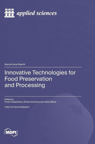 Innovative Technologies for Food Preservation and Processing Innovative Technologies for Food Preservation and Processing