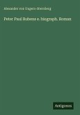 Peter Paul Rubens e. biograph. Roman