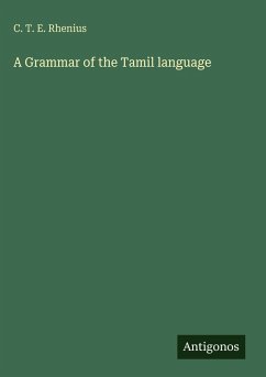 A Grammar of the Tamil language - Rhenius, C. T. E.
