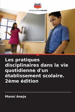 Cover Les pratiques disciplinaires dans la vie quotidienne d'un établissement scolaire. 2ème édition