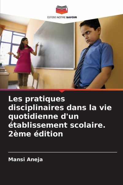 Les pratiques disciplinaires dans la vie quotidienne d'un établissement scolaire. 2ème édition Les pratiques disciplinaires dans la vie quotidienne d'un établissement scolaire. 2ème édition