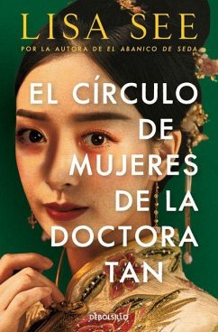 El Círculo de Mujeres de la Doctora Tan / Lady Tan's Circle of Women - See, Lisa El Círculo de Mujeres de la Doctora Tan / Lady Tan's Circle of Women - See, Lisa