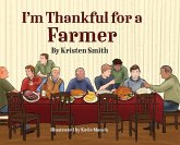 I am Thankful for a Farmer I am Thankful for a Farmer