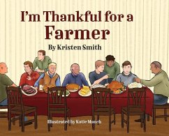 I am Thankful for a Farmer - Smith, Kristen