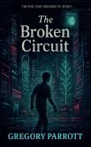 The Broken Circuit The Broken Circuit
