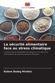 La sécurité alimentaire face au stress climatique La sécurité alimentaire face au stress climatique