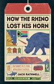 How the Rhino Lost His Horn