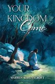 Your Kingdom Come Your Kingdom Come