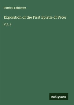 Exposition of the First Epistle of Peter - Fairbairn, Patrick