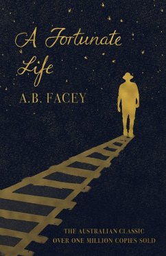 A Fortunate Life - Facey, A. B.
