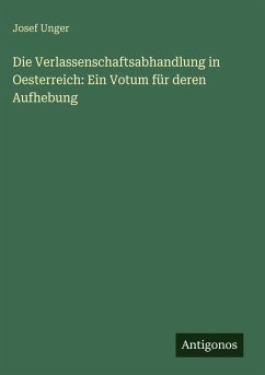 Cover Die Verlassenschaftsabhandlung in Oesterreich: Ein Votum für deren Aufhebung