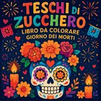 Teschi di Zucchero - Libro da Colorare Giorno dei Morti