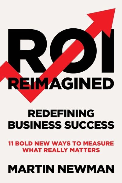 ROI Reimagined ROI Reimagined