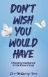 Don't Wish You Would Have - Bild 1