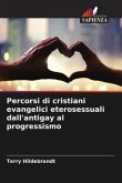 Percorsi di cristiani evangelici eterosessuali dall'antigay al progressismo
