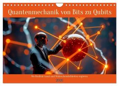 Quantenmechanik von Bits zu Qubits (Wandkalender 2026 DIN A4 quer), CALVENDO Monatskalender Quantenmechanik von Bits zu Qubits (Wandkalender 2026 DIN A4 quer), CALVENDO Monatskalender