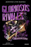 Gloriosos Rivales. El Amor Es Un Juego Peligroso / Glorious Rivals