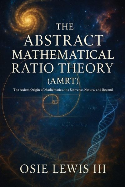 The Abstract Mathematical Ratio Theory The Abstract Mathematical Ratio Theory