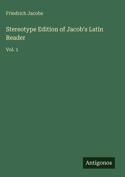 Stereotype Edition of Jacob's Latin Reader