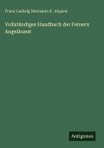 Vollständiges Handbuch der Feinern Angelkunst