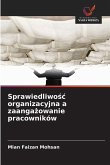 Sprawiedliwo¿¿ organizacyjna a zaanga¿owanie pracowników Sprawiedliwo¿¿ organizacyjna a zaanga¿owanie pracowników