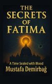 The Secrets of Fatima The Secrets of Fatima