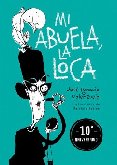 Cover Mi Abuela La Loca (Edición 10 Aniversario) / My Crazy Grandma (10th Anniversary Edition)