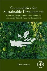 Commodities for Sustainable Development - Marszk, Adam Commodities for Sustainable Development - Marszk, Adam