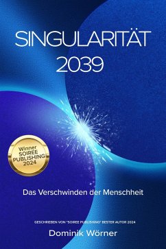 Cover Singularität 2039 - Das Verschwinden der Menschheit (eBook, ePUB)