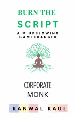 Burn The Script: A Mindblowing Gamechanger (eBook, ePUB) Cover Burn The Script: A Mindblowing Gamechanger (eBook, ePUB)