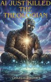 AI Just Killed the Theologian (eBook, ePUB)