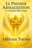 Le Premier Armageddon et Autres Histoires (eBook, ePUB) Le Premier Armageddon et Autres Histoires (eBook, ePUB)