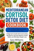The Mediterranean Cortisol Detox Diet Cookbook (eBook, ePUB) The Mediterranean Cortisol Detox Diet Cookbook (eBook, ePUB)