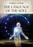The Language of the Soul (eBook, ePUB) The Language of the Soul (eBook, ePUB)