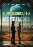 Corto circuito di una mente fredda (eBook, ePUB) Corto circuito di una mente fredda (eBook, ePUB)