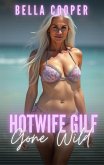 Hotwife GILF Gone Wild (eBook, ePUB)