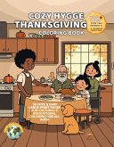 Cozy Hygge Thanksgiving Coloring Book - Gratitude & Traditions: Cute, Relax & Easy Fall Coloring for Kids, Teens, Adults & Seniors (Festivals of the World - Cultural Traditions to Color & Celebrate) (eBook, ePUB)