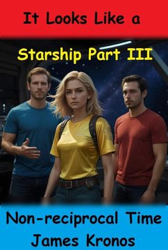 Starship Part III Non-reciprocal Time (Incidence in Orbit, #3) (eBook, ePUB) Cover Starship Part III Non-reciprocal Time (Incidence in Orbit, #3) (eBook, ePUB)