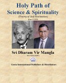 Holy Path of Science & Spirituality (Theory of Self-Realization) (Part-1)-2020 (eBook, ePUB) Holy Path of Science & Spirituality (Theory of Self-Realization) (Part-1)-2020 (eBook, ePUB)