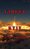 Target Kyiv (eBook, ePUB) Target Kyiv (eBook, ePUB)