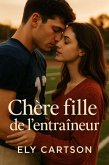 Chère fille de l'entraîneur (eBook, ePUB) Chère fille de l'entraîneur (eBook, ePUB)