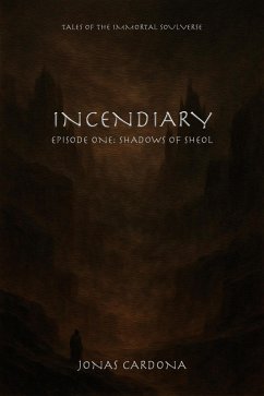 Incendiary - Episode One: Shadows of Sheol (eBook, ePUB) - Cardona, Jonas