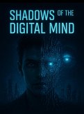 Shadows of the Digital Mind (eBook, ePUB)