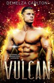 Vulcan: Un Romanç de Ciència-Ficció Alienígena (Colònia: Dia de Festa, #3) (eBook, ePUB)