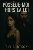 Possède-moi hors-la-loi (eBook, ePUB) Possède-moi hors-la-loi (eBook, ePUB)