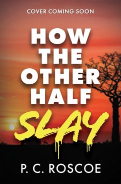 How the Other Half Slay (eBook, ePUB) - Roscoe, P. C.