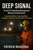 Deep Signal: AI and IoT Unlocking Underground Mining Communication (GoodMan, #1) (eBook, ePUB)