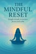 The Mindful Reset: Simple Rituals to... - Bild 1