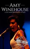 Amy Winehouse: A Life from Beginning to End (eBook, ePUB)