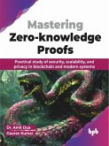 Mastering Zero-knowledge Proofs (eBook, PDF) Mastering Zero-knowledge Proofs (eBook, PDF)